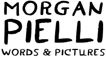 Morgan Pielli Words & Pictures